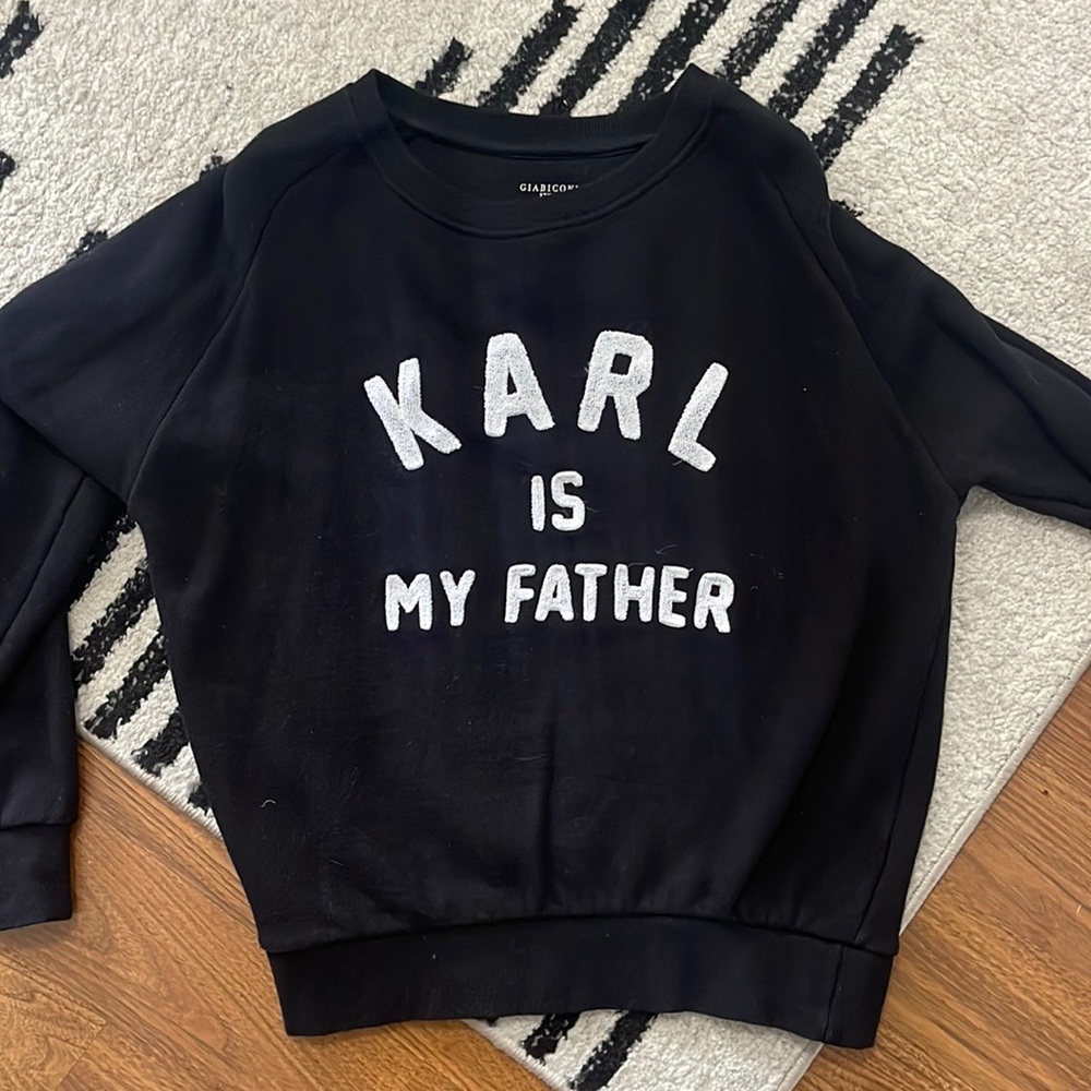 KARL IS MY FATHER sweatshirt